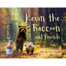 Kevin the Raccoon and Friends