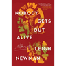 Nobody Gets Out Alive: Stories