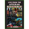 Live from the Afrikan Resistance!