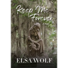 Keep Me Forever, A Novel