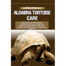 Aldabra Tortoise Care: Expert Advice On Habitat, Physical Characteristics, Behavior, Temperature, Substrate, Lighting, Nutrition, Health, Die