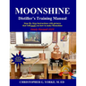 Moonshine Distiller's Training Manual