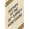 A HISTORY OF THE 58th SURREY BATTALION HOME GUARD