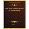 Bible Myths and their Parallels in other Religions