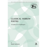Classical Hebrew Poetry: A Guide to Its Techniques