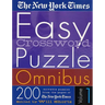 The New York Times Easy Crossword Puzzle Omnibus Volume 1: 200 Solvable Puzzles from the Pages of the New York Times