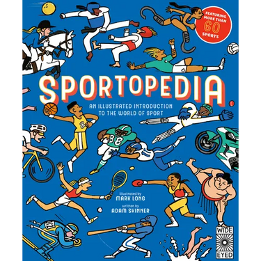 Sportopedia: Explore More Than 50 Sports from Around the World