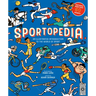 Sportopedia: Explore More Than 50 Sports from Around the World