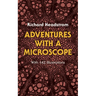 Adventures with a Microscope: With 142 Illustrations