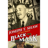 Joseph T. Shaw: The Man Behind Black Mask