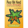 Piece We Need: Inner Strength: to face serious challenges