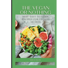 The vegan or nothing: Best easy to cook recipes for vegans in 2023