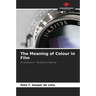 The Meaning of Colour in Film
