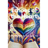 Echoes of the Heart