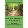 Historic Highways of America: Volume 10: The Cumberland Road