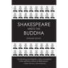 Shakespeare Meets the Buddha