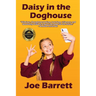 Daisy in the Doghouse