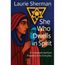 She Who Dwells in Spirit: A Companion Spiritual Prayerbook for Everyday