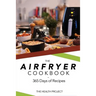 The Complete Airfryer Cookbook: 365 Days Of Recipes