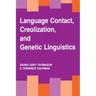 Language Contact, Creolization, and Genetic Linguistics