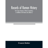 Records of Roman history, from Cnæus Pompeius to Tiberius Constantinus, as exhibited on the Roman coins (Volume I)