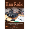 Ham Radio: 11 Common Questions about Amateur Radio