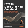 Python Data Cleaning Cookbook - Second Edition: Prepare your data for analysis with pandas, NumPy, Matplotlib, scikit-learn, and OpenAI