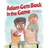 Adam Gets Back in the Game