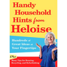 Handy Household Hints from Heloise: Hundreds of Great Ideas at Your Fingertips