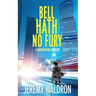 Bell Hath No Fury