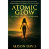 Atomic Glow: The Forgotten Life Code on Earth