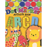 Dot Markers Activity Book: : Cute Animals and Alphabet - Gift For Kids Ages 1-3, 2-4, 3-5, Baby, Toddler, Preschool, ... Art Paint Daubers Kids A