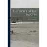 The Secret of the Saucers