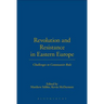 Revolution and Resistance in Eastern Europe: Challenges to Communist Rule