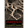Mayhem: Three Lives of a Woman
