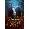 A Bargain of Blood and Gold