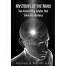 Mysteries of the Mind: Two Astonishing Articles that Solve the Mystery