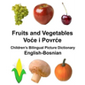 English-Bosnian Fruits and Vegetables Children's Bilingual Picture Dictionary