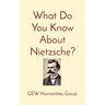 What Do You Know About Nietzsche?