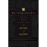 Quilting Lessons: Notes from a Scrap Bag of a Writer and Quilter