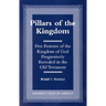 Pillars of the Kingdom: Five Features of the Kingdom of God Progressively Revealed in the Old Testament