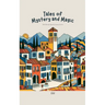 Tales of Mystery and Magic: Short Stories for Spanish Language Learners