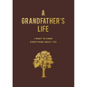 A Grandfather's Life: I Want to Know Everything about You