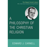 A Philosophy of the Christian Religion
