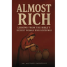 Almost Rich: Lessons from the Bible Richest Woman who never was