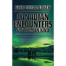 Canadian Encounters of a Human Kind