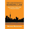 The Land Without A Banking Law: How To Start A Bank With A Thousand Dollars