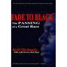 Fade to Black: The Passing of a Great Race