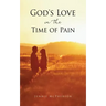 God's Love in the Time of Pain