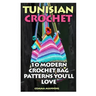 Tunisian Crochet: 10 Modern Crochet Bag Patterns You'll Love